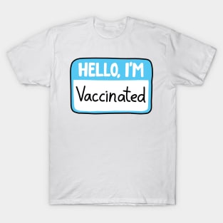 Hello I&#39;m vaccinated T-Shirt
